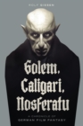 Golem, Caligari, Nosferatu - A Chronicle of German Film Fantasy - Book