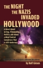 The Night the Nazis Invaded Hollywood (hardback) : A Novel about Acting, Filmmaking, Politics and About a Mind Control Conspiracy That is Still Underway - Book