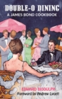 Double-O Dining (hardback) : A James Bond Cookbook - Book