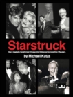 Starstruck - How I Magically Transformed Chicago into Hollywood for More Than Fifty Years (hardback) - Book