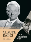 Claude Rains - An Invisible Man (hardback) - Book