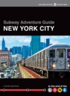 Subway Adventure Guide: New York City : To the End of the Line - Book