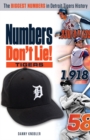 Numbers Don't Lie: Tigers : The Biggest Numbers in Tigers History - Book