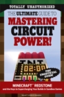 The Ultimate Guide to Mastering Circuit Power! : Minecraft Redstone and the Keys to Supercharging Your Builds in Sandbox Games - Book