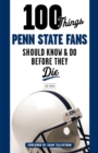 100 Things Penn State Fans Should Know & Do Before They Die - Book