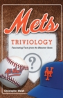 Mets Triviology : Fascinating Facts from the Bleacher Seats - Book