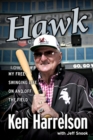Hawk : My Free-Swinging Life On and Off the Field - Book