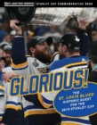 Glorious : The St. Louis Blues' Historic Quest for the 2019 Stanley Cup - Book