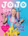JoJo Siwa : The Sweetest Dream - Book