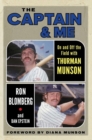 The Captain & Me : On and Off the Field with Thurman Munson - Book