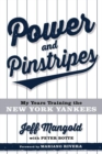 Power and Pinstripes : My Years Training the New York Yankees - Book