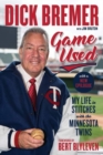 Dick Bremer: Game Used : My Life in Stitches With the Minnesota Twins - Book