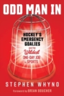 Odd Man In : Hockey's Emergency Goalies and the Wildest One-Day Job in Sports - Book
