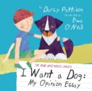 I Want a Dog : My Opinion Essay - Book