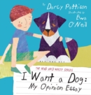 I Want a Dog : My Opinion Essay - Book