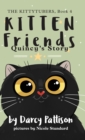 Kitten Friends : Quincy's Story - Book