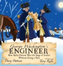George Washington's Engineer : How Rufus Putnam Won the Siege of Boston without Firing a Shot - Book