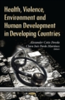 Health, Violence, Environment & Human Development in Developing Countries - Book