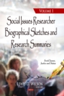 Social Issues Researcher Biographical Sketches and Research Summaries. Volume 1 - eBook