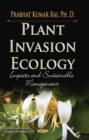 Plant Invasion Ecology : Impacts & Sustainable Management - Book
