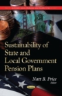 Sustainability of State & Local Government Pension Plans : Trends & Strategies - Book