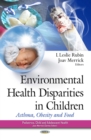 Environmental Health Disparities in Children : Asthma, Obesity and Food - eBook