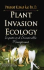 Plant Invasion Ecology : Impacts and Sustainable Management - eBook