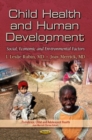 Child Health & Human Development : Social, Economic & Environmental Factors - Book