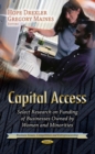 Capital Access : Select Research on Funding of Businesses Owned by Women & Minorities - Book