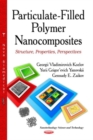 Particulate-Filled Polymer Nanocomposites : Structure, Properties, Perspectives - Book