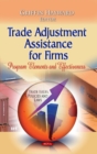 Trade Adjustment Assistance for Firms : Program Elements & Effectiveness - Book