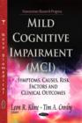 Mild Cognitive Impairment (MCI) : Symptoms, Causes & Risk Factors & Clinical Outcomes - Book