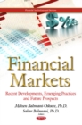 Financial Markets : Recent Developments, Emerging Practices & Future Prospects - Book