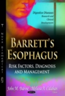 Barrett's Esophagus : Risk Factors, Diagnosis and Management - eBook