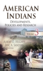 American Indians : Developments, Policies, and Research. Volume 3 - eBook