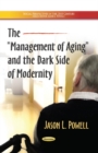 Management of Aging & the Dark Side of Modernity - Book