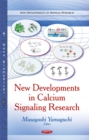 New Developments in Calcium Signaling Research - eBook
