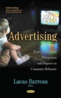 Advertising : Types of Methods, Perceptions & Impact on Consumer Behavior - Book