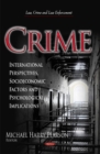 Crime : International Perspectives, Socioeconomic Factors & Psychological Implications - Book