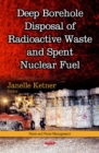 Deep Borehole Disposal of Radioactive Waste & Spent Nuclear Fuel - Book
