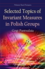 Selected Topics of Invariant Measures in Polish Groups - Book