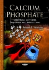 Calcium Phosphate : Structure, Synthesis, Properties & Applications - Book