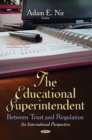Educational Superintendent : Between Trust & Regulation -- An International Perspective - Book