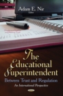 The Educational Superintendent : Between Trust and Regulation An International Perspective - eBook
