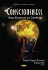 Consciousness : States, Mechanisms & Disorders - Book