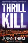 Thrill Kill : A Matt Sinclair Mystery - Book