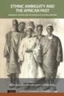 Ethnic Ambiguity and the African Past : Materiality, History, and the Shaping of Cultural Identities - Book