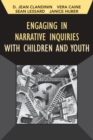 Engaging in Narrative Inquiries with Children and Youth - Book