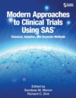 Modern Approaches to Clinical Trials Using SAS : Classical, Adaptive, and Bayesian Methods - Book
