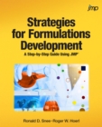 Strategies for Formulations Development : A Step-by-Step Guide Using JMP - eBook